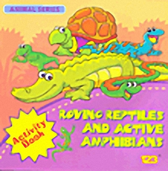 Roving Reptiles and Active Amphibians