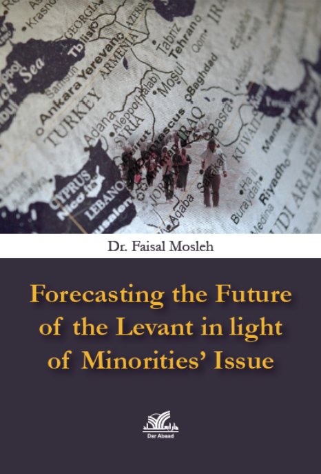 Forecasting the Future of the Levant in Light of Minorities' Issue
