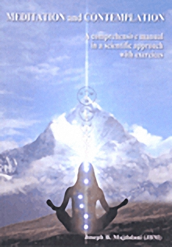 Meditation and Contemplation :  a comprehesive manual in a scientific approach with exercices
