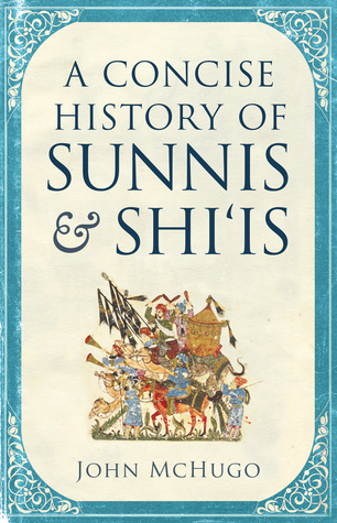 A Concise History Of Sunnis & Shi'is