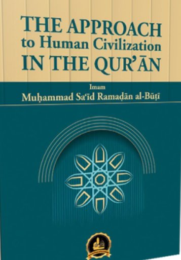 The Approach to Human Civilization In The Qur’an