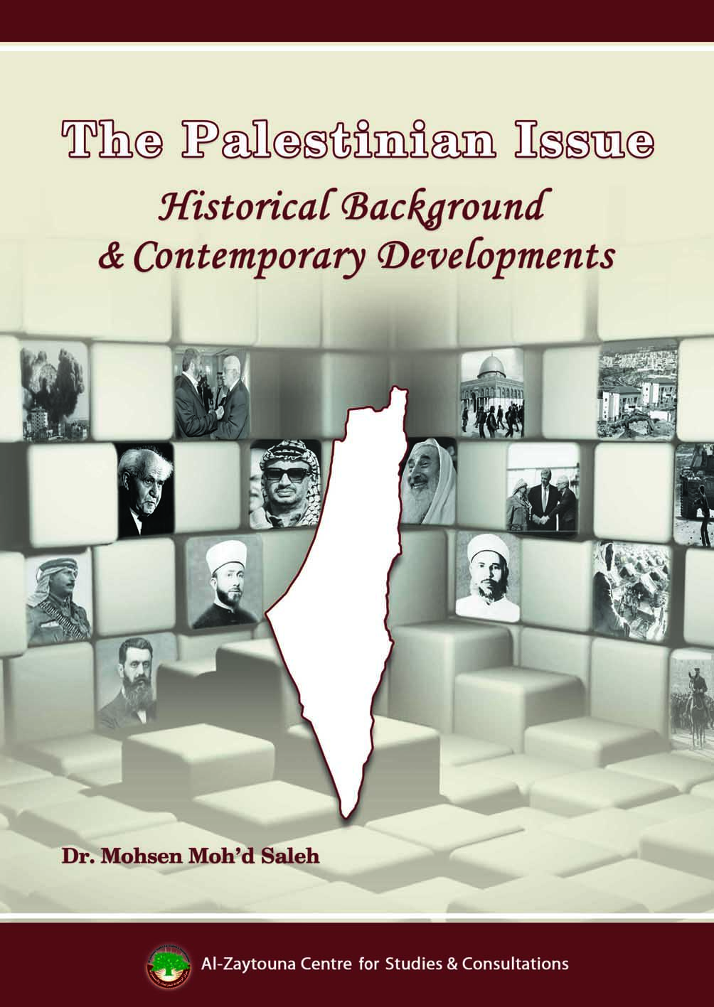 The Palestinian Issue : Historical Background &amp; Contemporary Developments