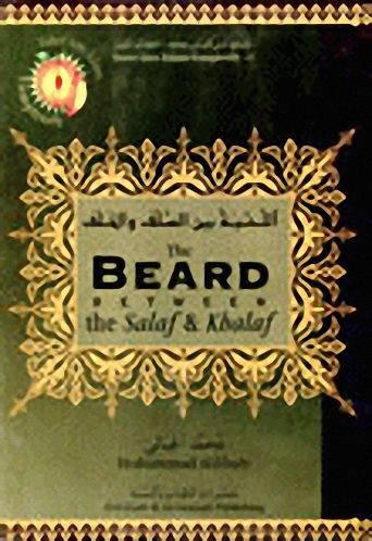 اللحية بين السلف والخلف = The Beard Between The Salaf &amp; Khalaf