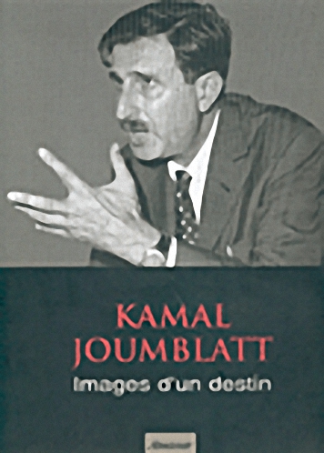 KAMAL JOUMBLATT Image d'un destin