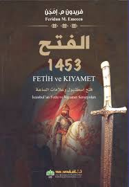 الفتح 1453 ؛ فتح إسطنبول وعلامات الساعة