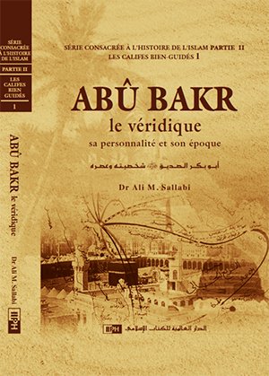 أبو بكر الصديق رضي الله عنه : شخصيته وعصره - فرنسي = Abu Bakr, le veridique
