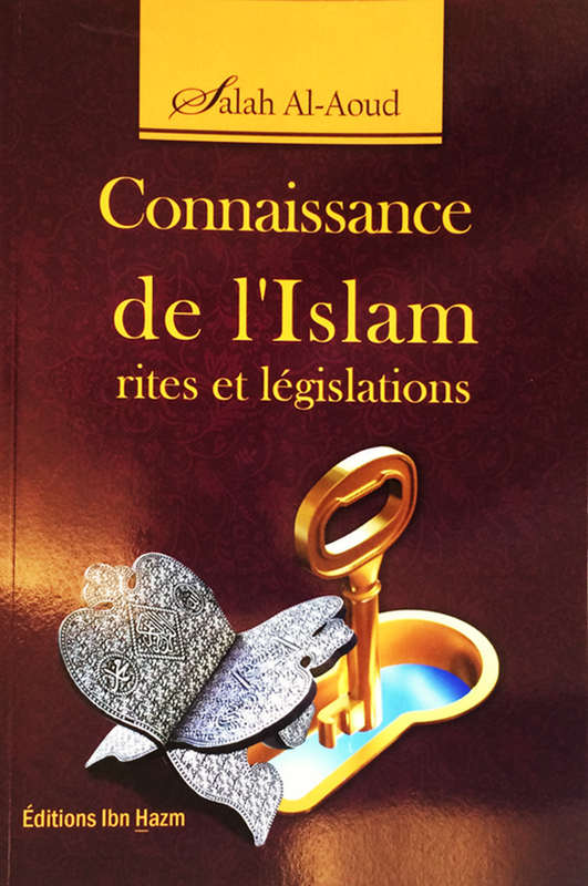 معرفة الإسلام : فرنسي - شاموا = Connaissance De L'Islam - Rites Et Législations