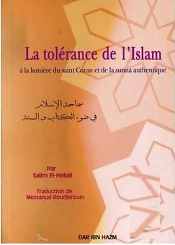 La tolerance de l'Islam = سماحة الإسلام في ضوء الكتاب والسنة