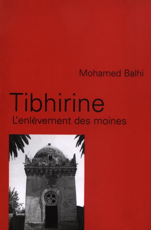 Tibhirine : L'enlevement des moines