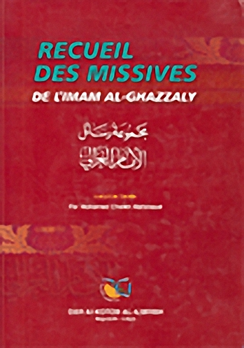 مجموعة رسائل الإمام الغزالي [فرنسي] = Recueil des missives de l'imam al-Ghazzaly