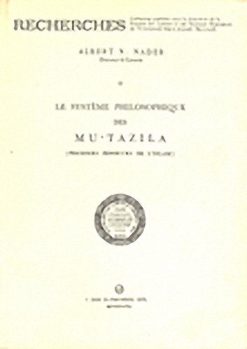 Le systeme philosophique des Mu'Tazila premieres penseurs de L'islam