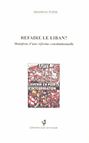 Refair le liban manifeste d'une reforme constitutionnelle