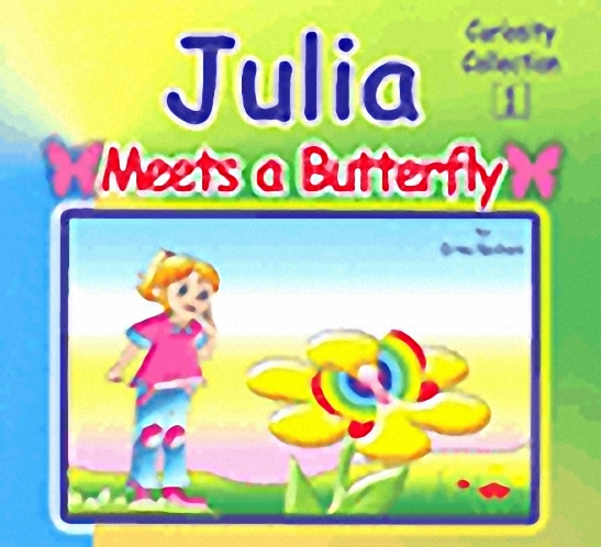 Julia, Meets a Butterfly