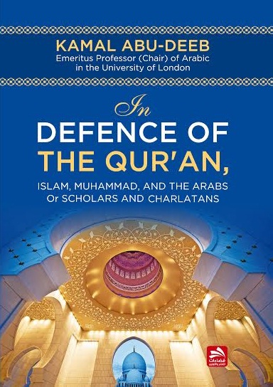 In Defence of The Qur'an ,Islam, Muhammad, and the arabs or scholars and charlatans
