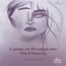 Ladies of EvangelineThe Upheaval