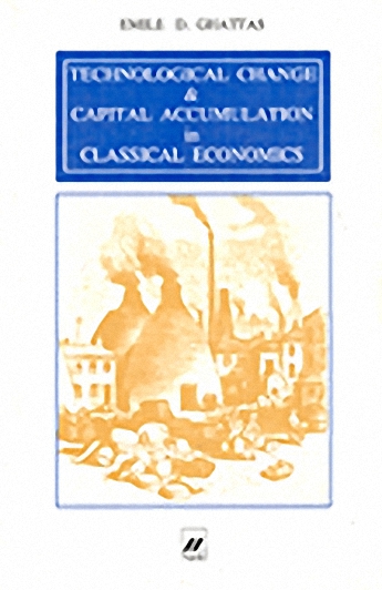 Technological Change & Capital Accumulation in Classical Economics
