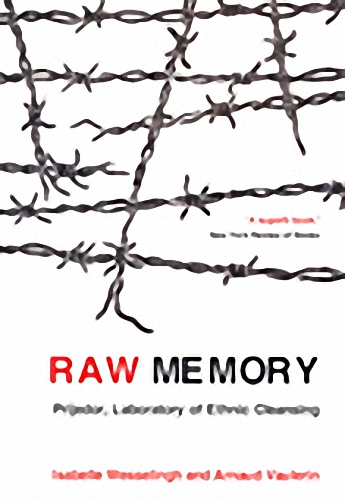 Raw Memory: Prijedor, Laboratory Of Ethnic Cleansing