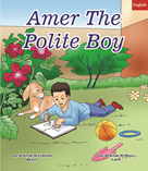 (قصص مشوقة للأطفال والناشئة مترجمة إلى اللغة الانجليزية)  Amer The Polite Boy