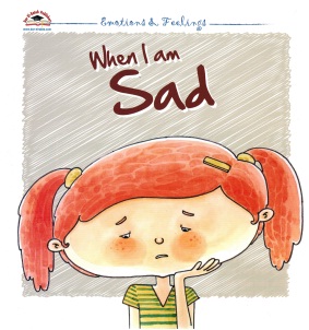 Emotions&Feelings :  When I am Sad