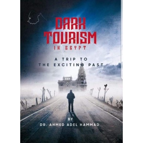 Dark Tourism In Egypt